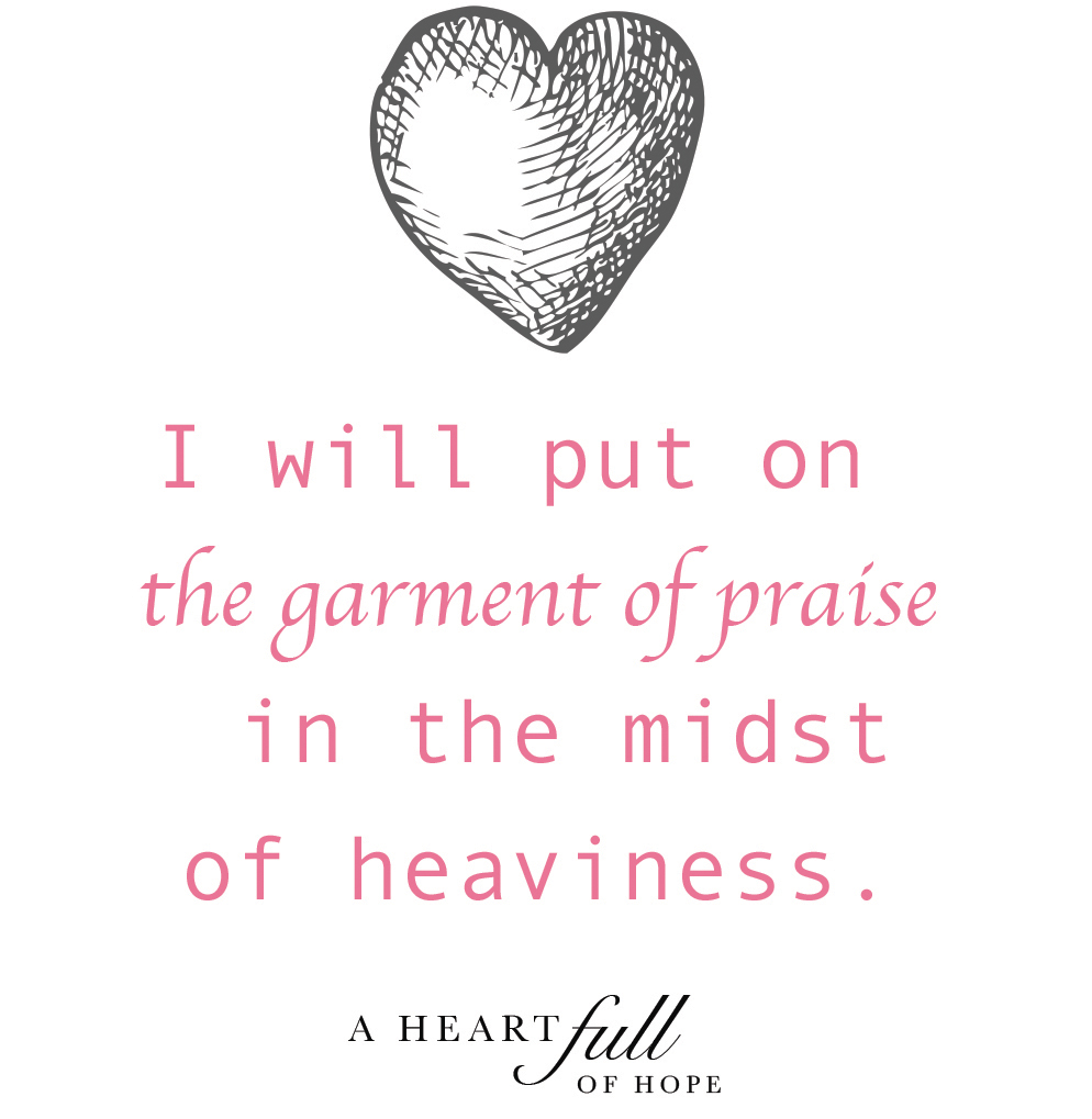 I Will Put On The Garment Of Praise.